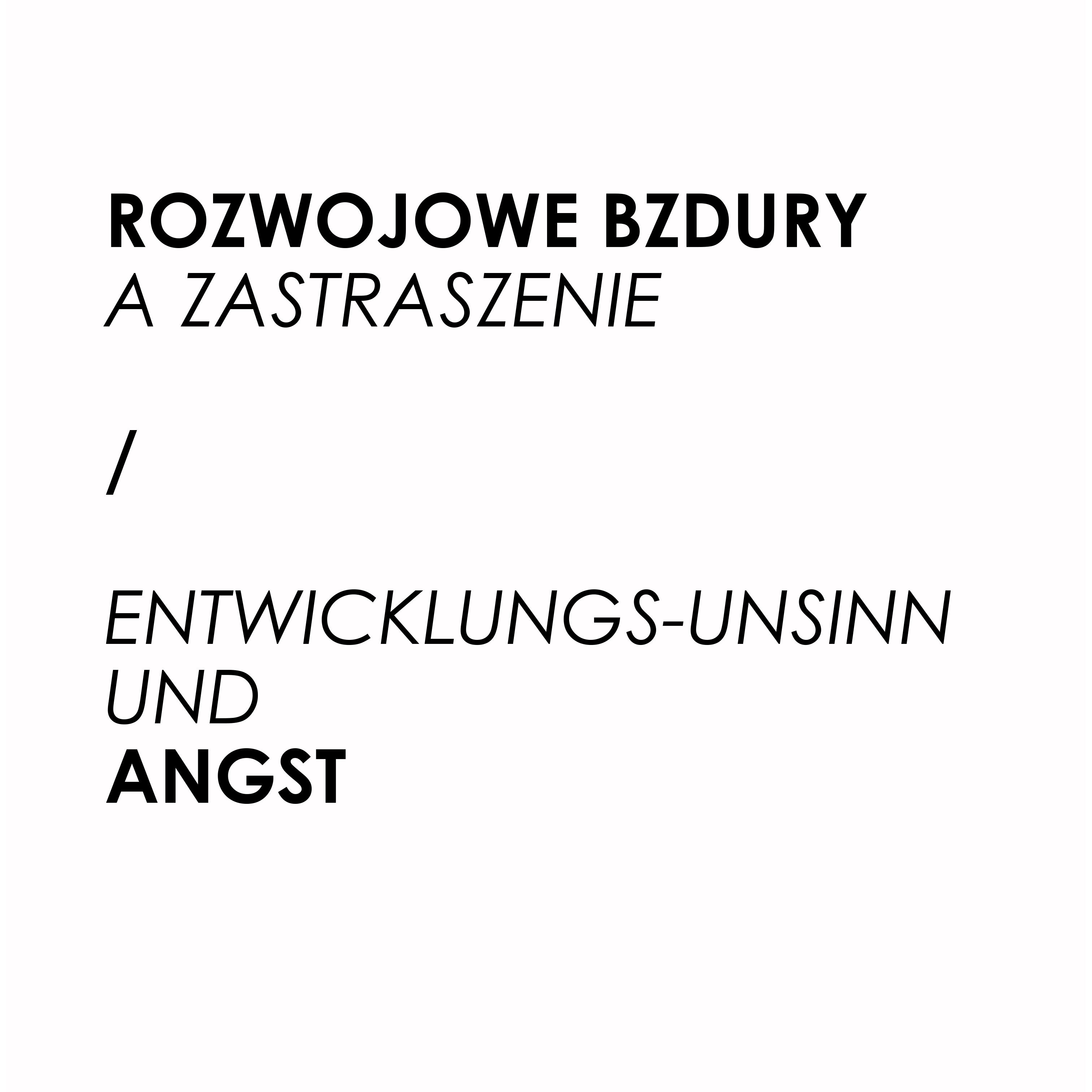 - ROZWOJOWE BZDURY A ZASTRASZENIE -